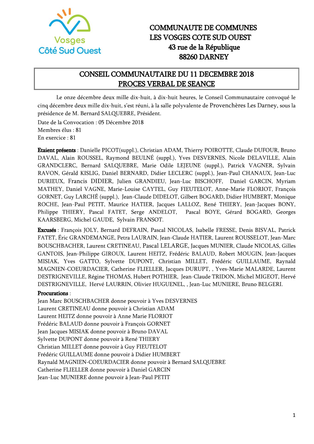 COMMUNAUTE DE COMMUNES LES VOSGES COTE SUD OUEST 43 Rue De La République 88260 DARNEY CONSEIL COMMUNAUTAIRE DU 11 DECEMBRE