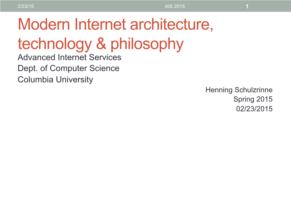 Modern Internet Architecture, Technology & Philosophy