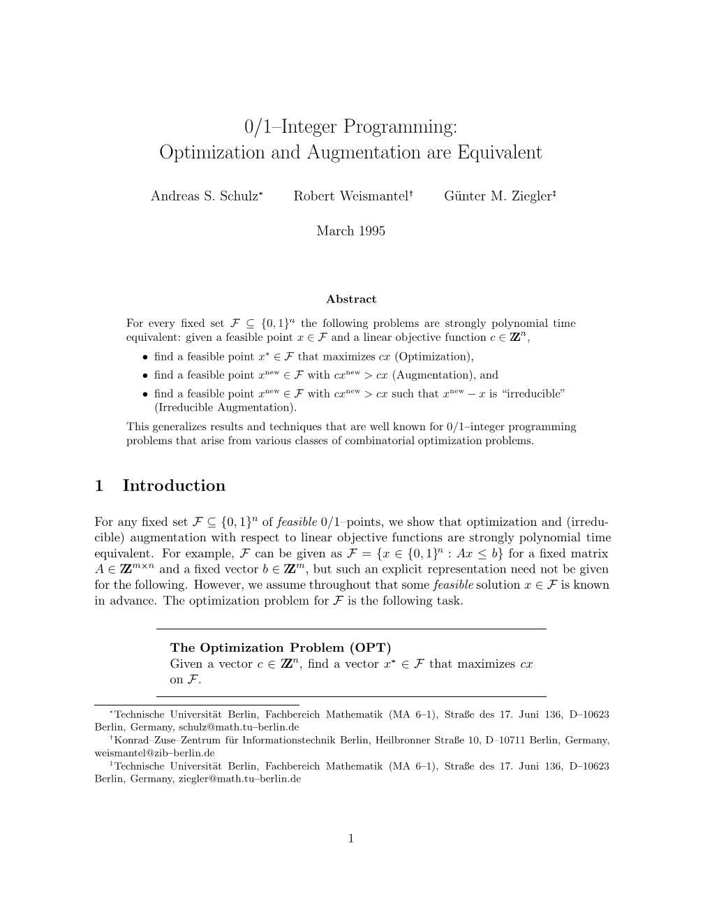 0/1–Integer Programming: Optimization and Augmentation Are Equivalent