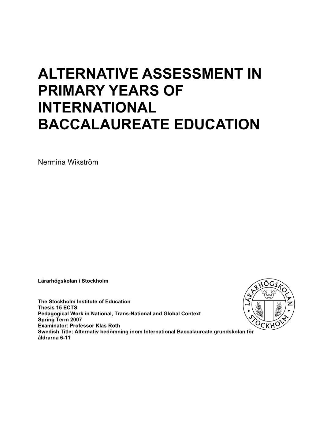 Alternative Assessment in Primary Years of International Baccalaureate Education