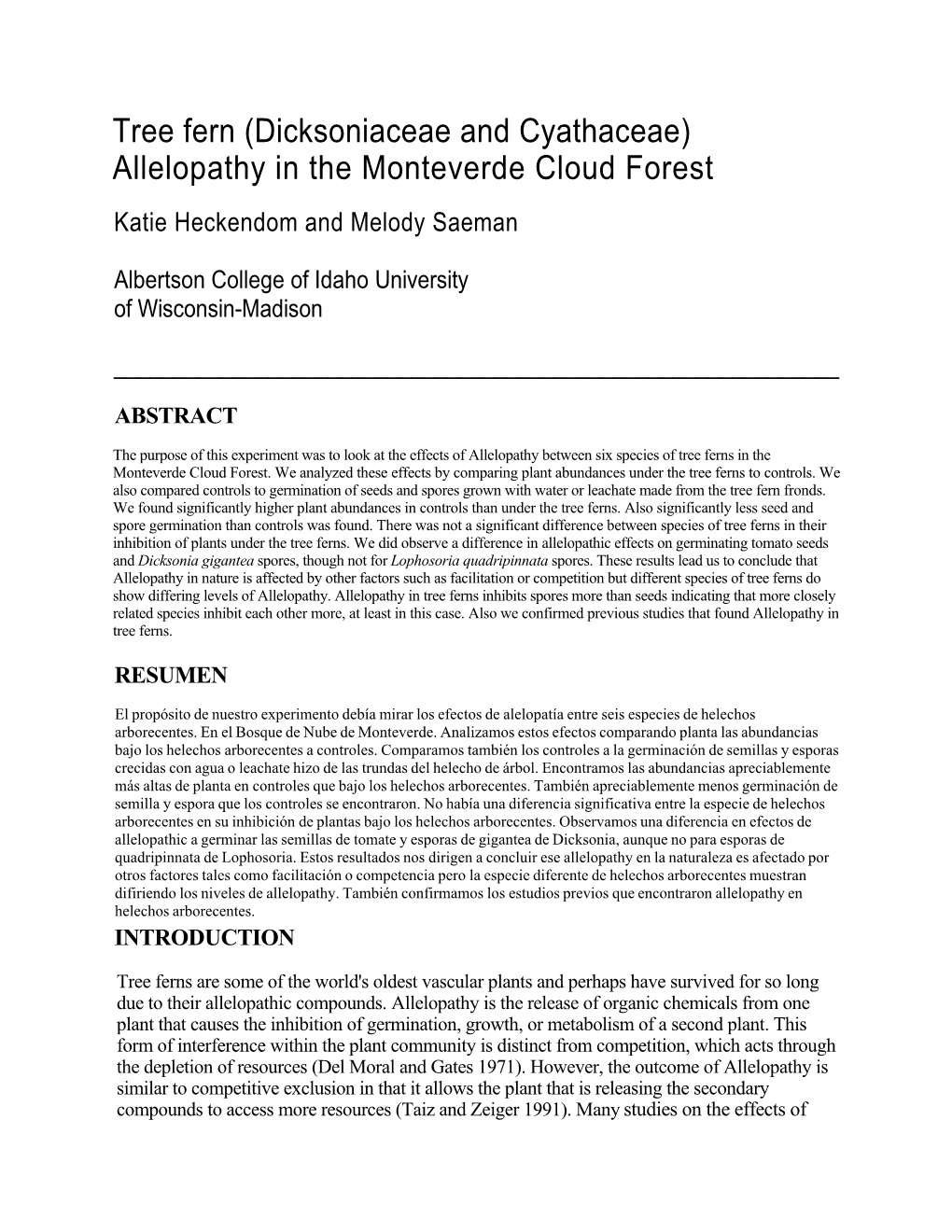 Tree Fern (Dicksoniaceae and Cyathaceae) Allelopathy in the Monteverde Cloud Forest Katie Heckendom and Melody Saeman