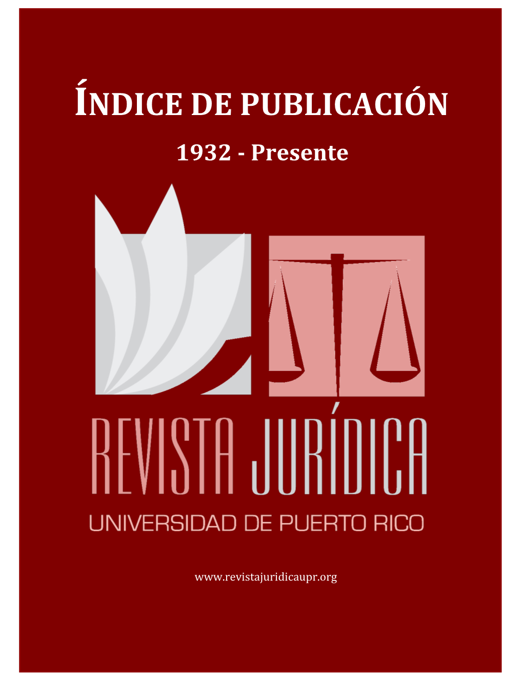ÍNDICE DE PUBLICACIÓN 1932 - Presente