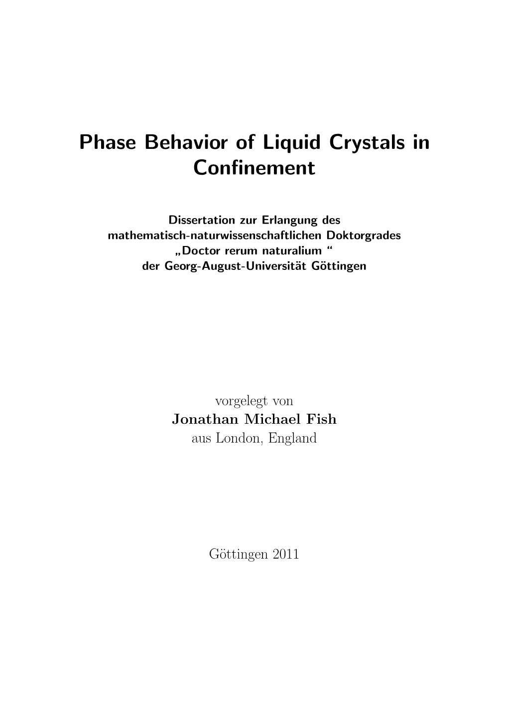 Phase Behavior of Liquid Crystals in Confinement