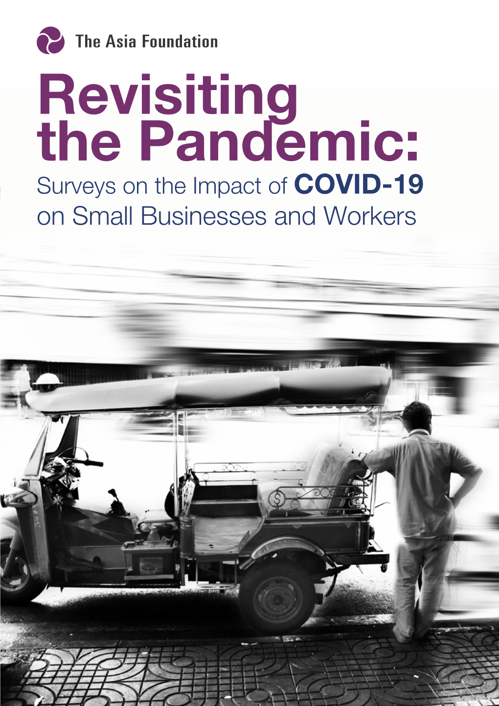 Revisiting the Pandemic: Surveys on the Impact of COVID-19 on Small Businesses and Workers THAILAND