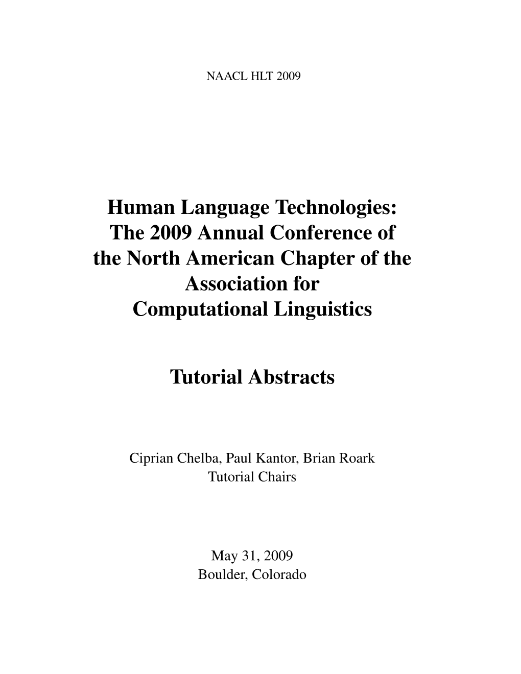 Human Language Technologies: the 2009 Annual Conference of the North American Chapter of the Association for Computational Linguistics