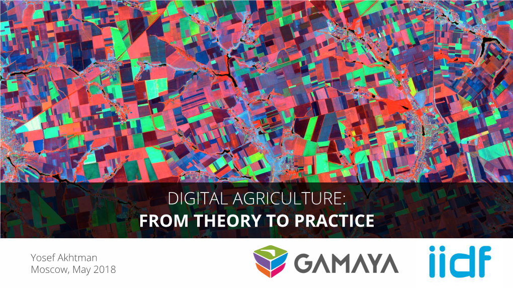 Digital Agriculture: from Theory to Practice