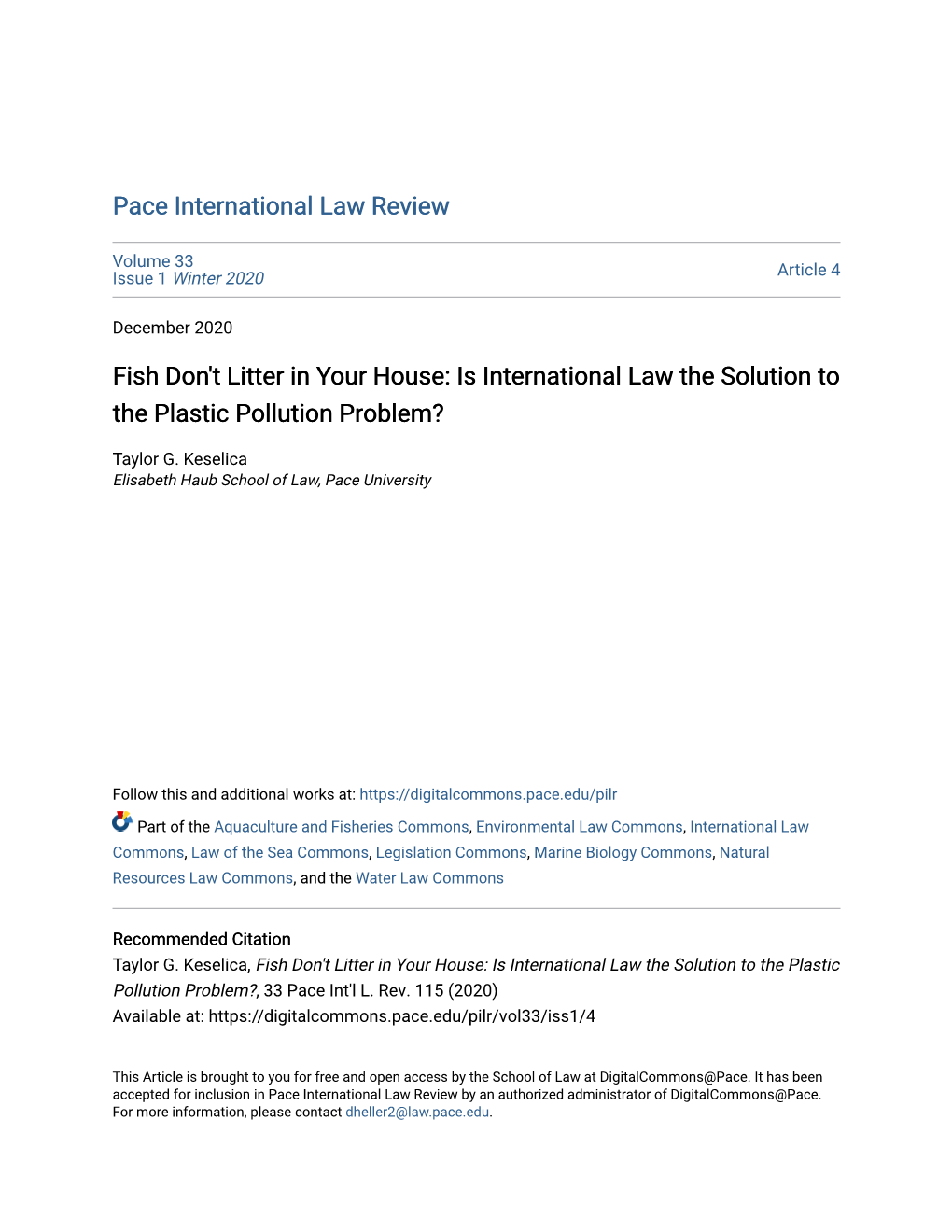 Fish Don't Litter in Your House: Is International Law the Solution to the Plastic Pollution Problem?