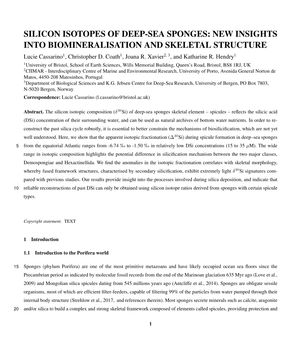 SILICON ISOTOPES of DEEP-SEA SPONGES: NEW INSIGHTS INTO BIOMINERALISATION and SKELETAL STRUCTURE Lucie Cassarino1, Christopher D