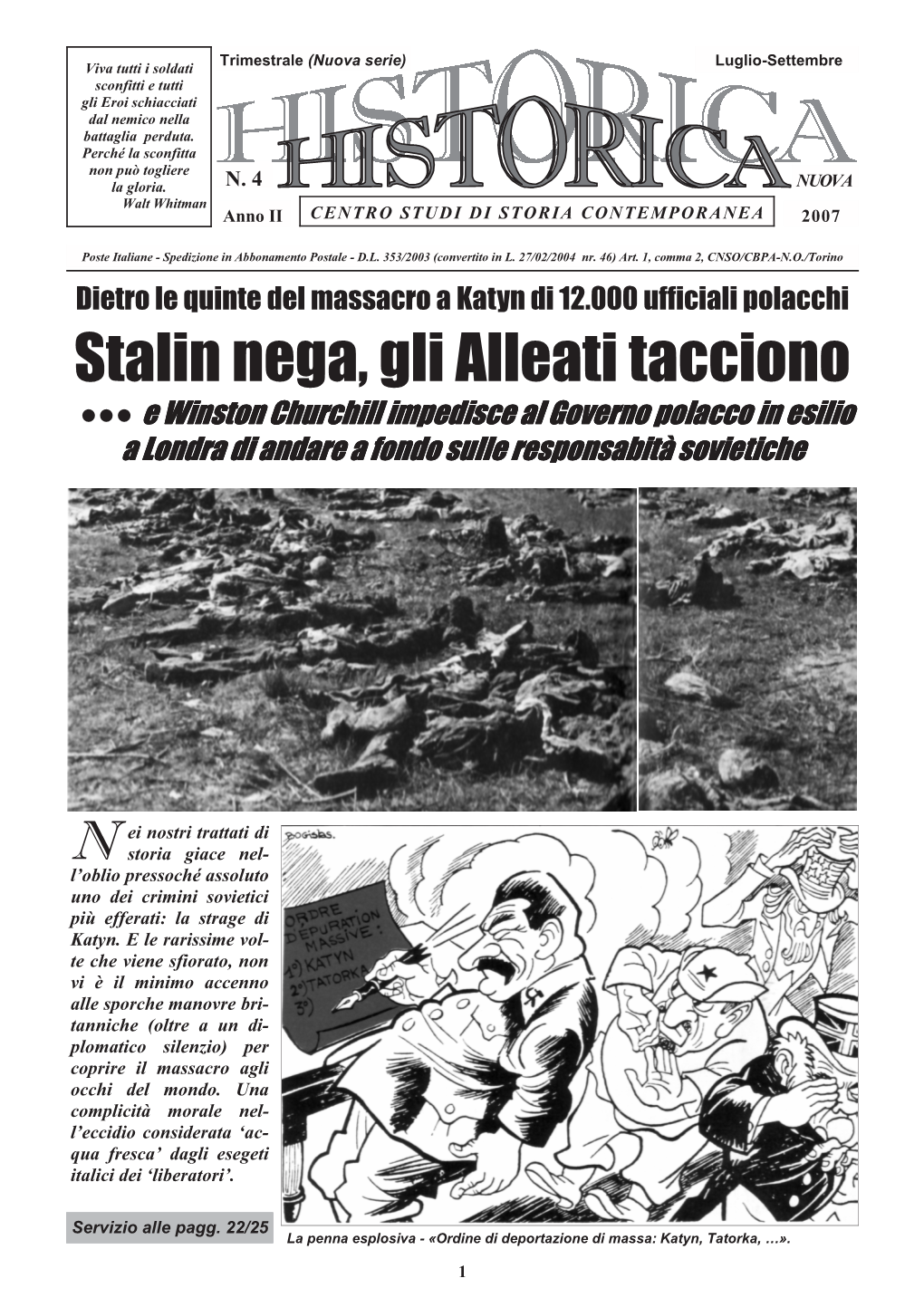 Stalin Nega, Gli Alleati Tacciono ●●● E Winston Churchill Impedisce Al Governo Polacco in Esilio a Londra Di Andare a Fondo Sulle Responsabità Sovietiche