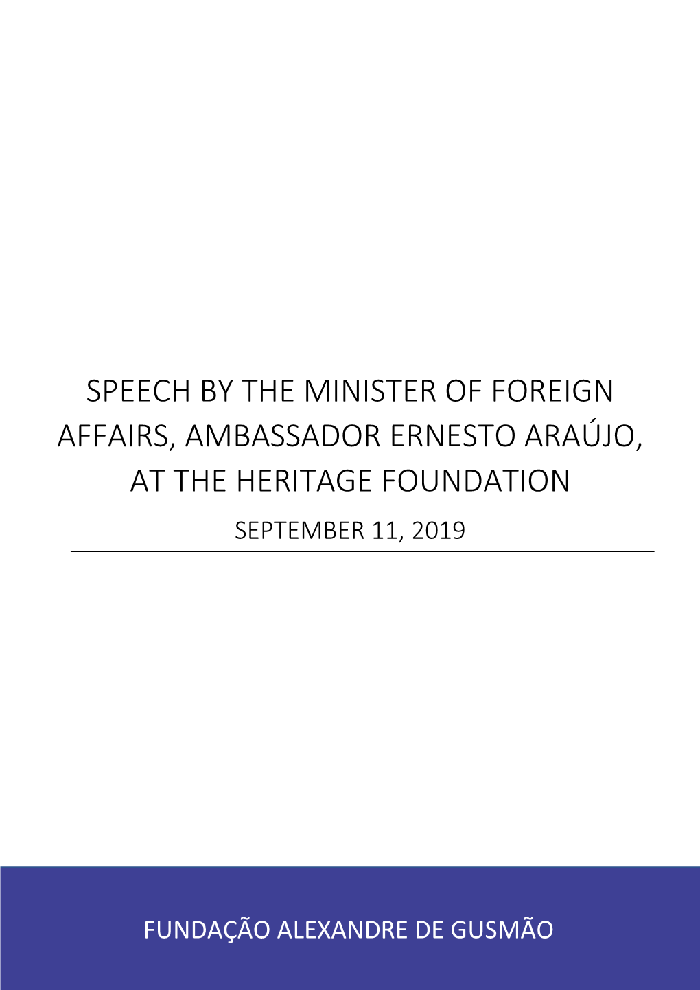 Speech by the Minister of Foreign Affairs, Ambassador Ernesto Araújo, at the Heritage Foundation September 11, 2019