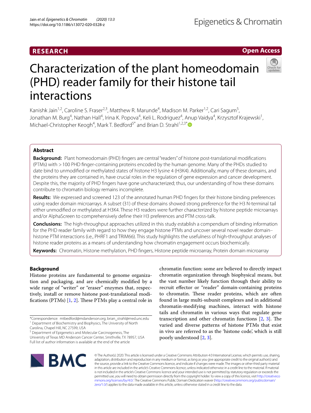 Characterization of the Plant Homeodomain (PHD) Reader Family for Their Histone Tail Interactions Kanishk Jain1,2, Caroline S