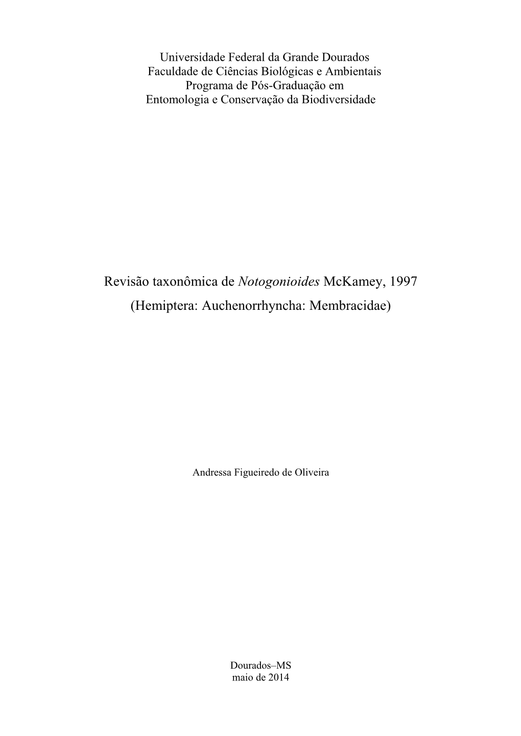 Revisão Taxonômica De Notogonioides Mckamey, 1997 (Hemiptera: Auchenorrhyncha: Membracidae)