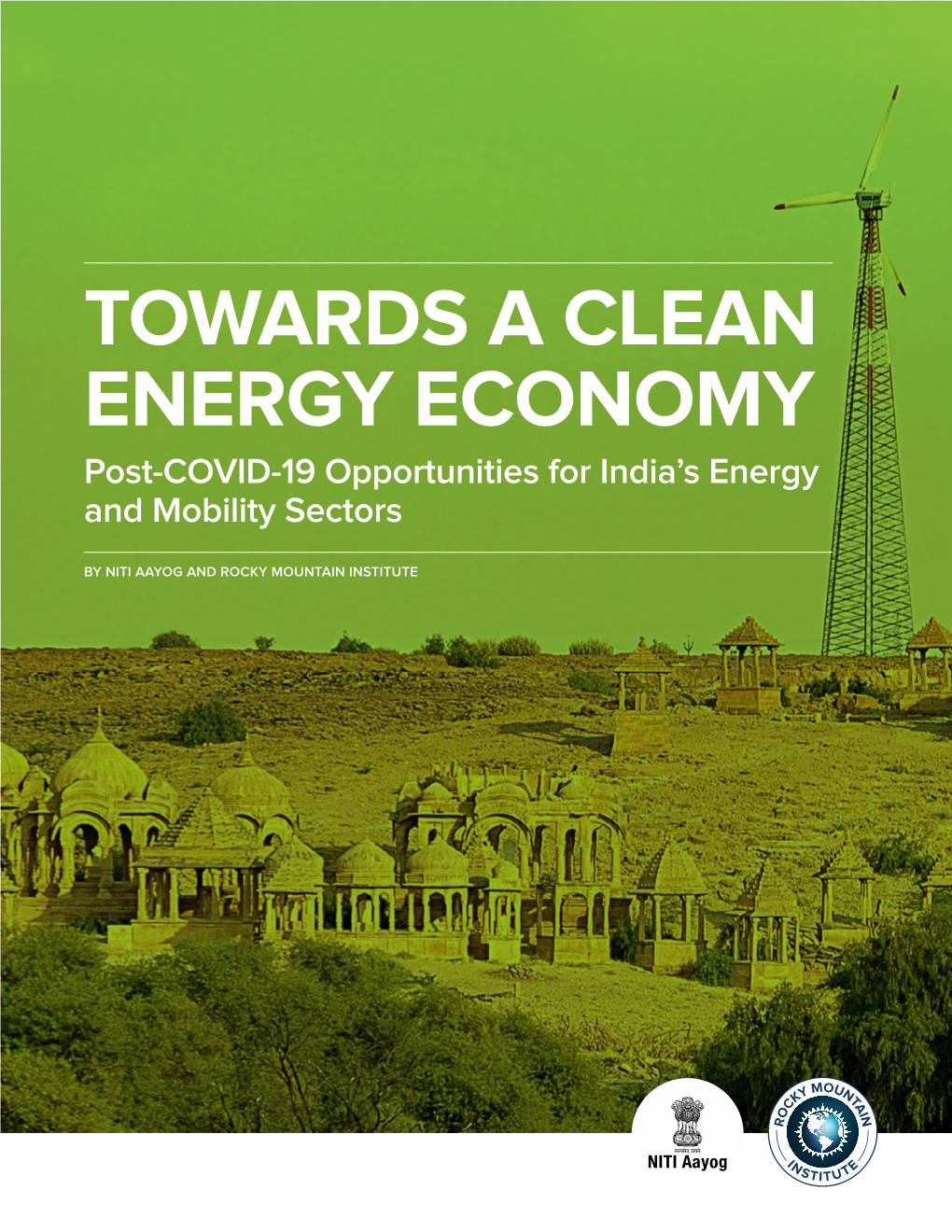 TOWARDS a CLEAN ENERGY ECONOMY Post-COVID-19 Opportunities for India’S Energy and Mobility Sectors