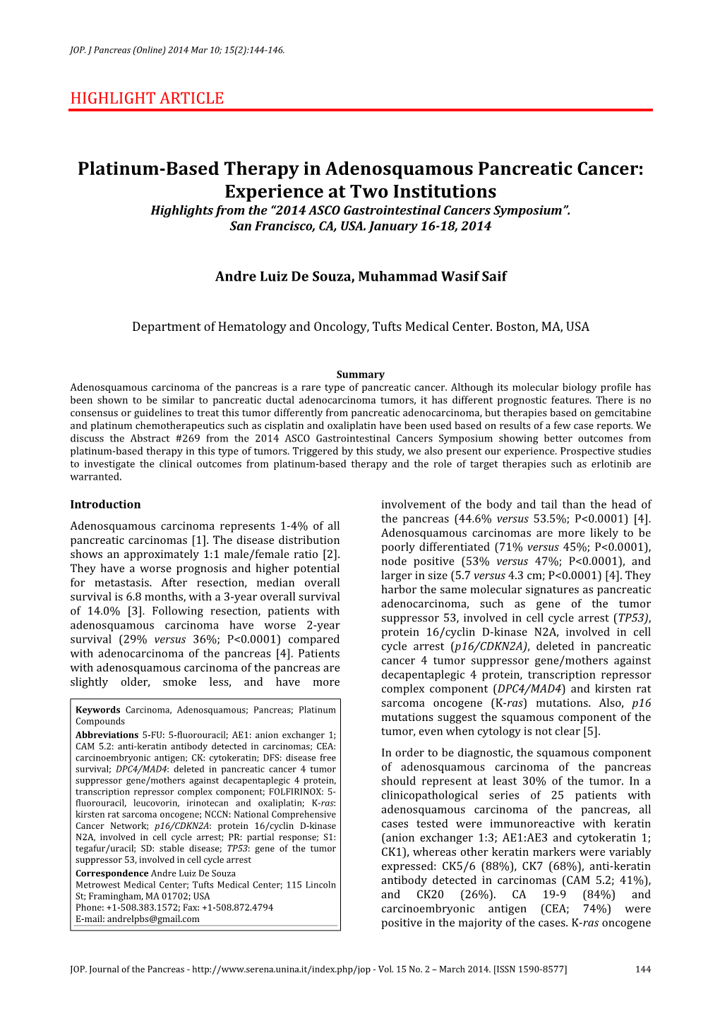 Platinum-Based Therapy in Adenosquamous Pancreatic Cancer: Experience at Two Institutions Highlights from the “2014 ASCO Gastrointestinal Cancers Symposium”