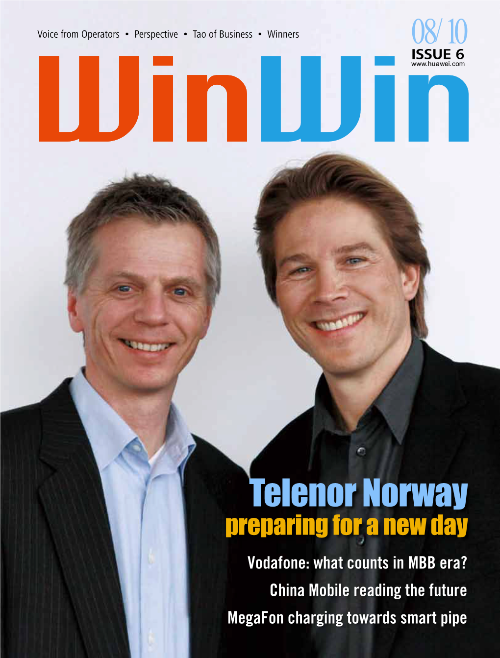 Telenor Norway Preparing for a New Day Vodafone: What Counts in MBB Era? China Mobile Reading the Future Megafon Charging Towards Smart Pipe