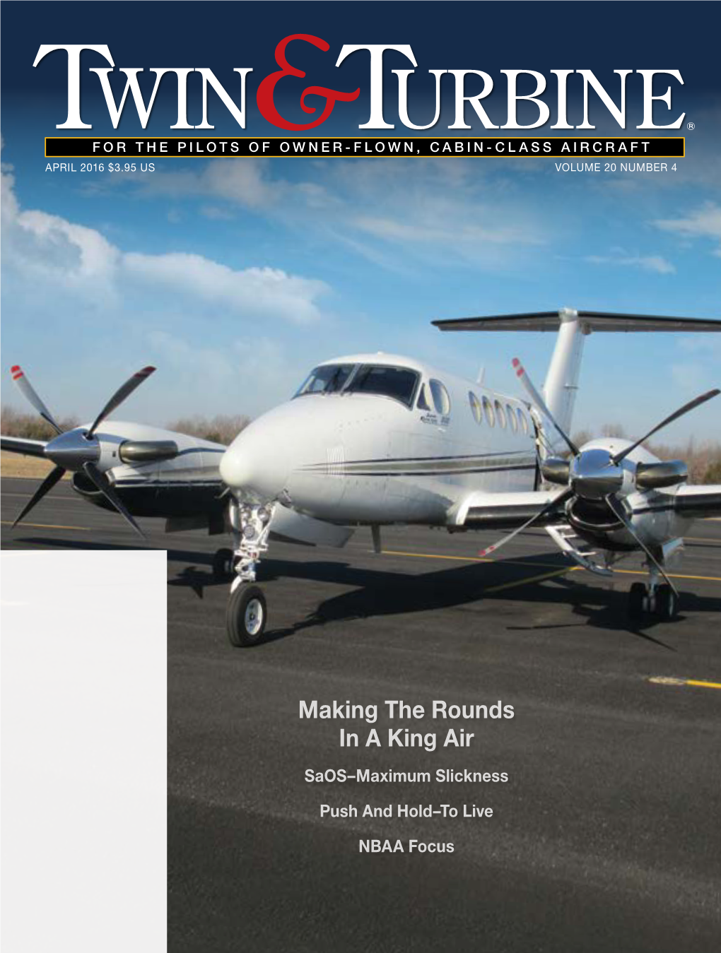 Making the Rounds in a King Air Saos–Maximum Slickness