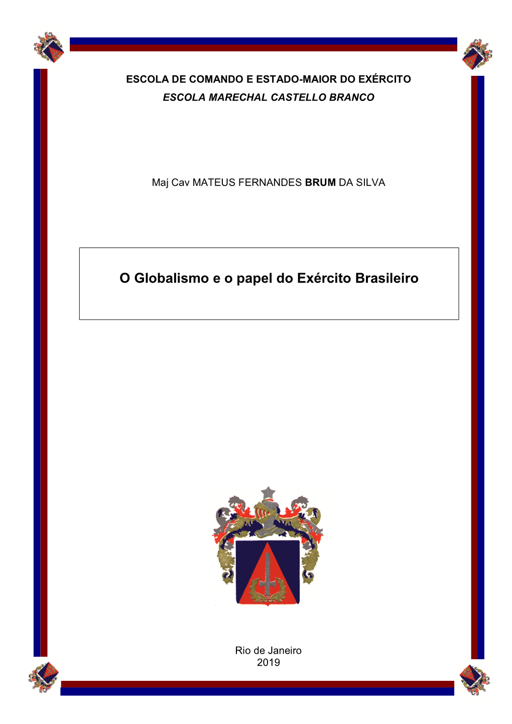 O Globalismo E O Papel Do Exército Brasileiro