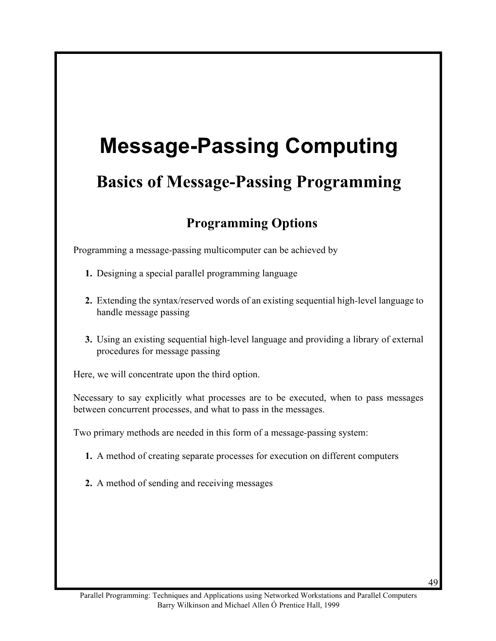 Message-Passing Computing Basics of Message-Passing Programming