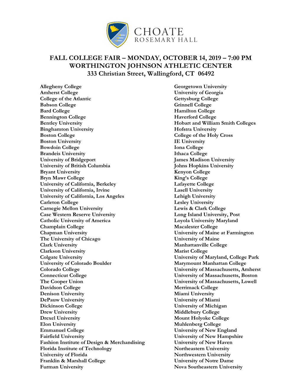 FALL COLLEGE FAIR – MONDAY, OCTOBER 14, 2019 – 7:00 PM WORTHINGTON JOHNSON ATHLETIC CENTER 333 Christian Street, Wallingford, CT 06492