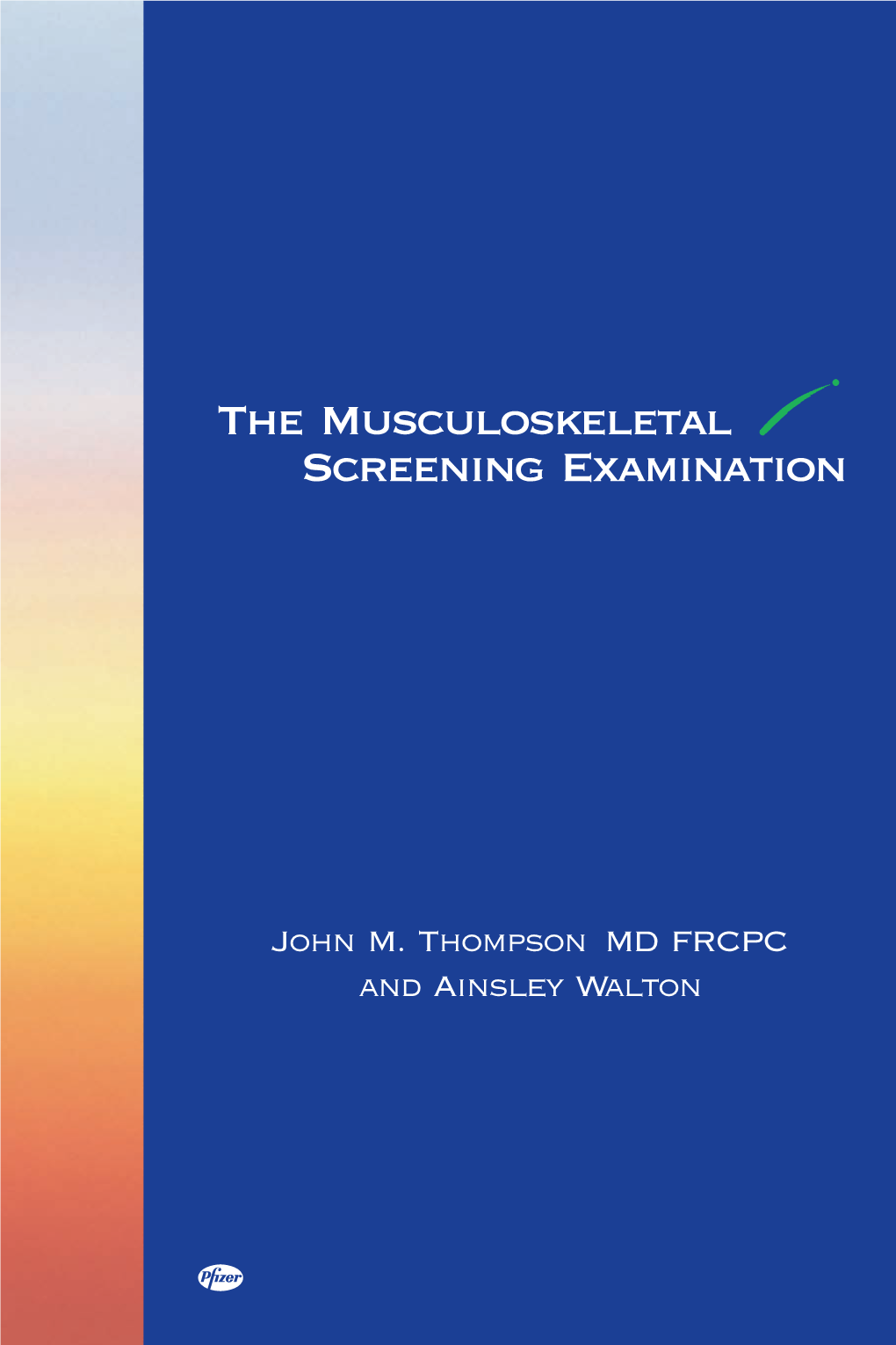 The Musculoskeletal Screening Examination