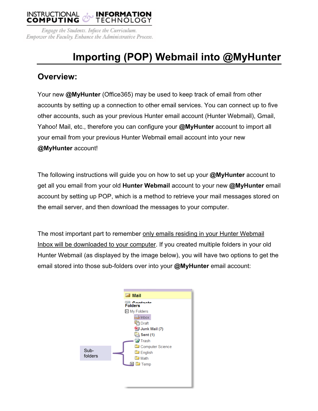 Office365) May Be Used to Keep Track of Email from Other Accounts by Setting up a Connection to Other Email Services