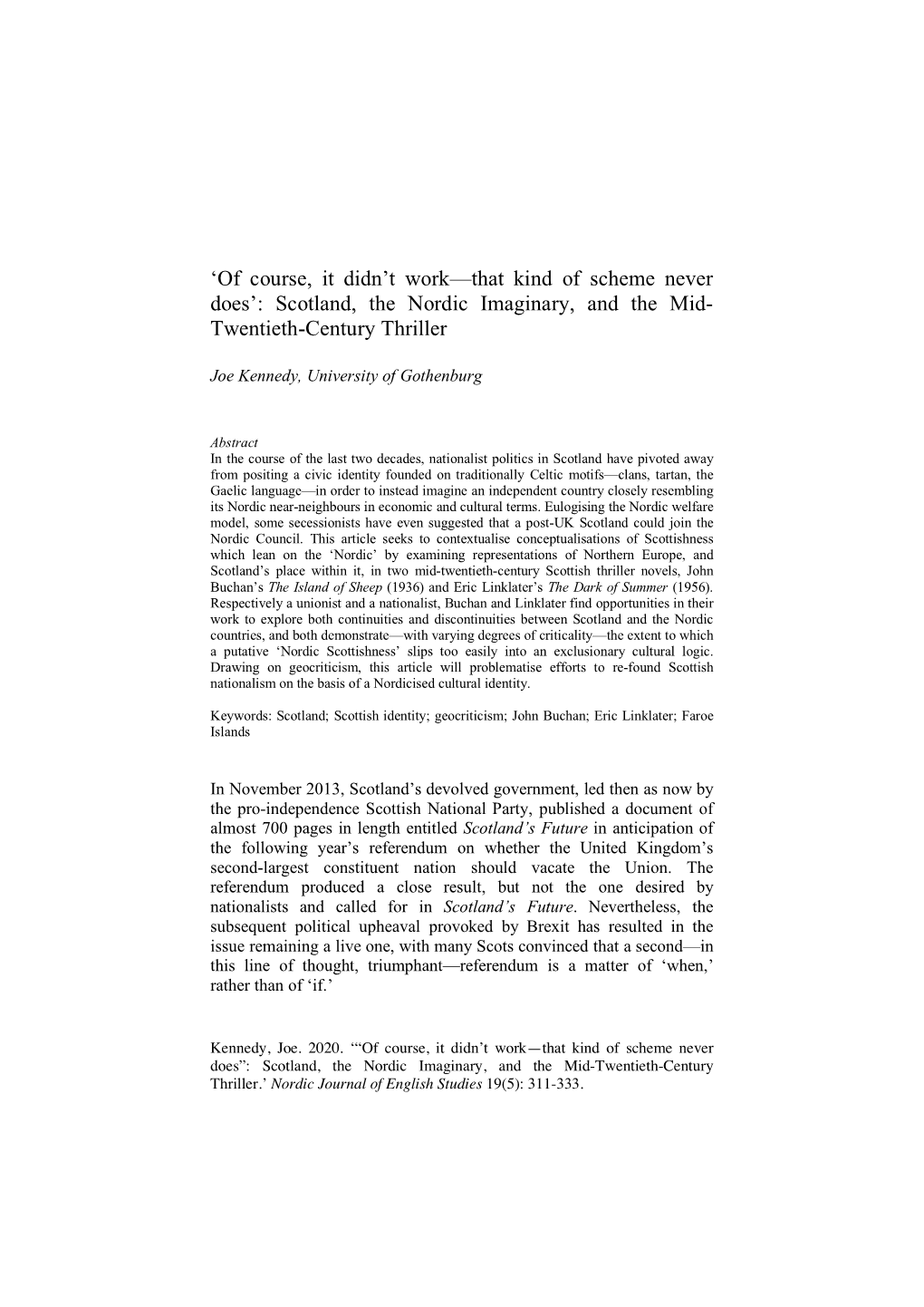 'Of Course, It Didn't Work—That Kind of Scheme Never Does': Scotland, the Nordic Imaginary, and the Mid- Twentieth-Centu