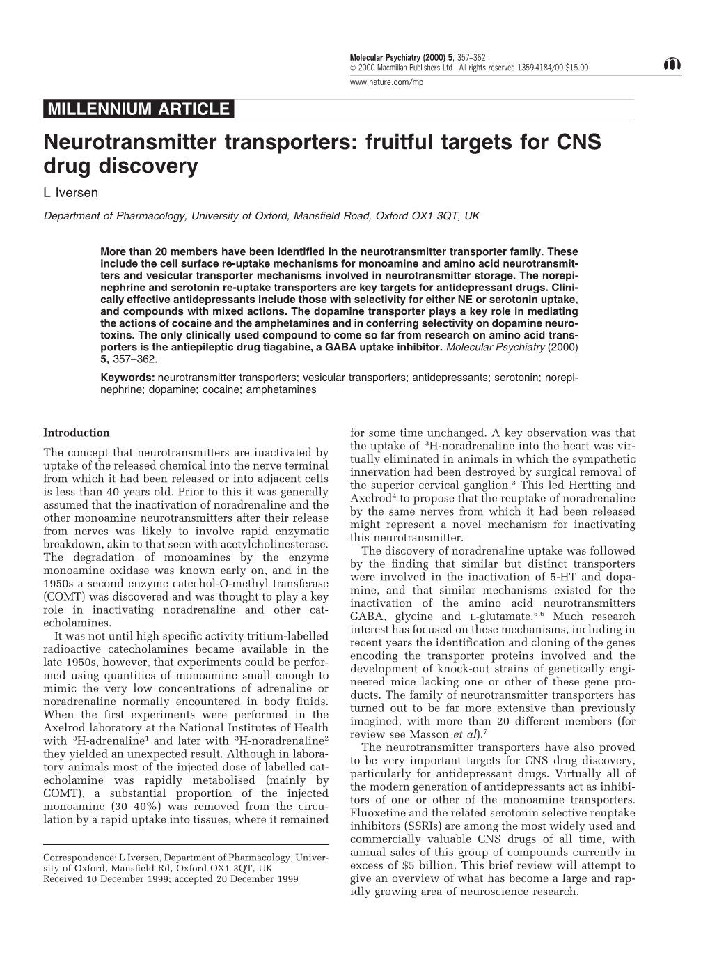 Neurotransmitter Transporters: Fruitful Targets for CNS Drug Discovery L Iversen