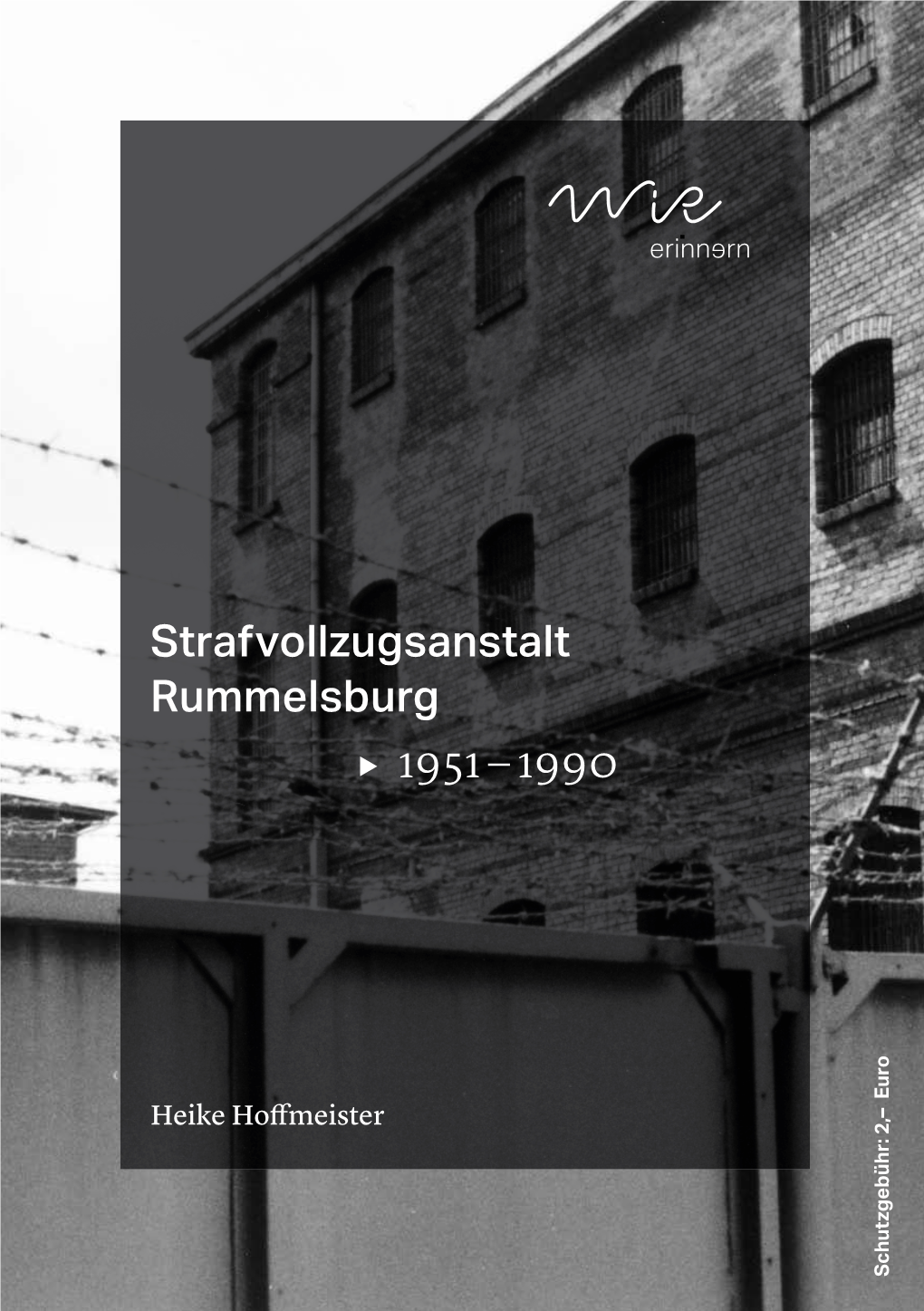 Strafvollzug in Der DDR Zugsanstalt Rummelsburg