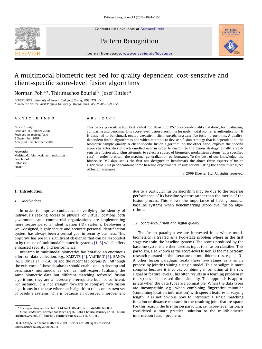 A Multimodal Biometric Test Bed for Quality-Dependent, Cost-Sensitive and Client-Speciﬁc Score-Level Fusion Algorithms