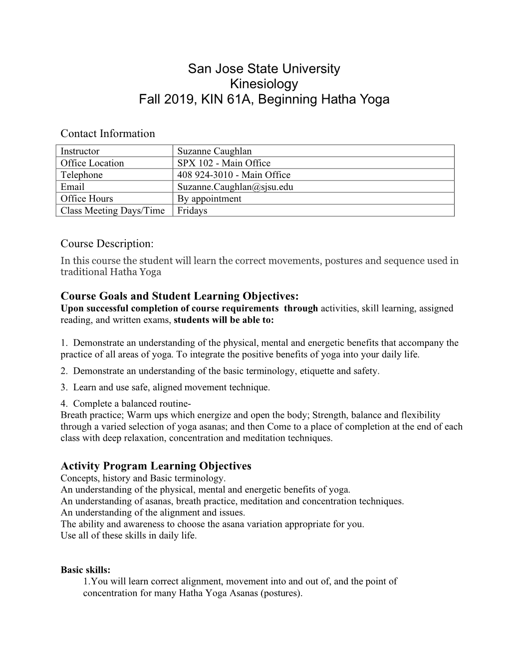 San Jose State University Kinesiology Fall 2019, KIN 61A, Beginning Hatha Yoga