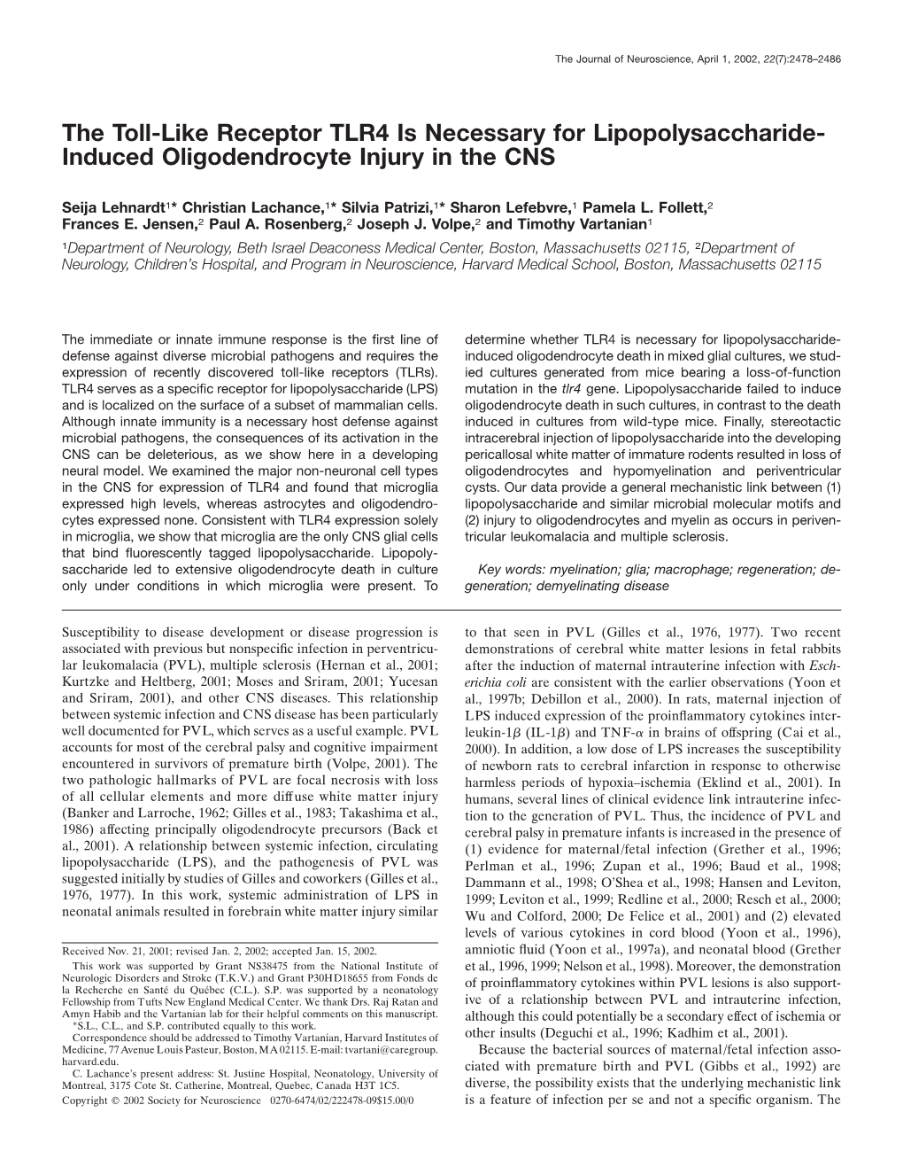 The Toll-Like Receptor TLR4 Is Necessary for Lipopolysaccharide- Induced Oligodendrocyte Injury in the CNS