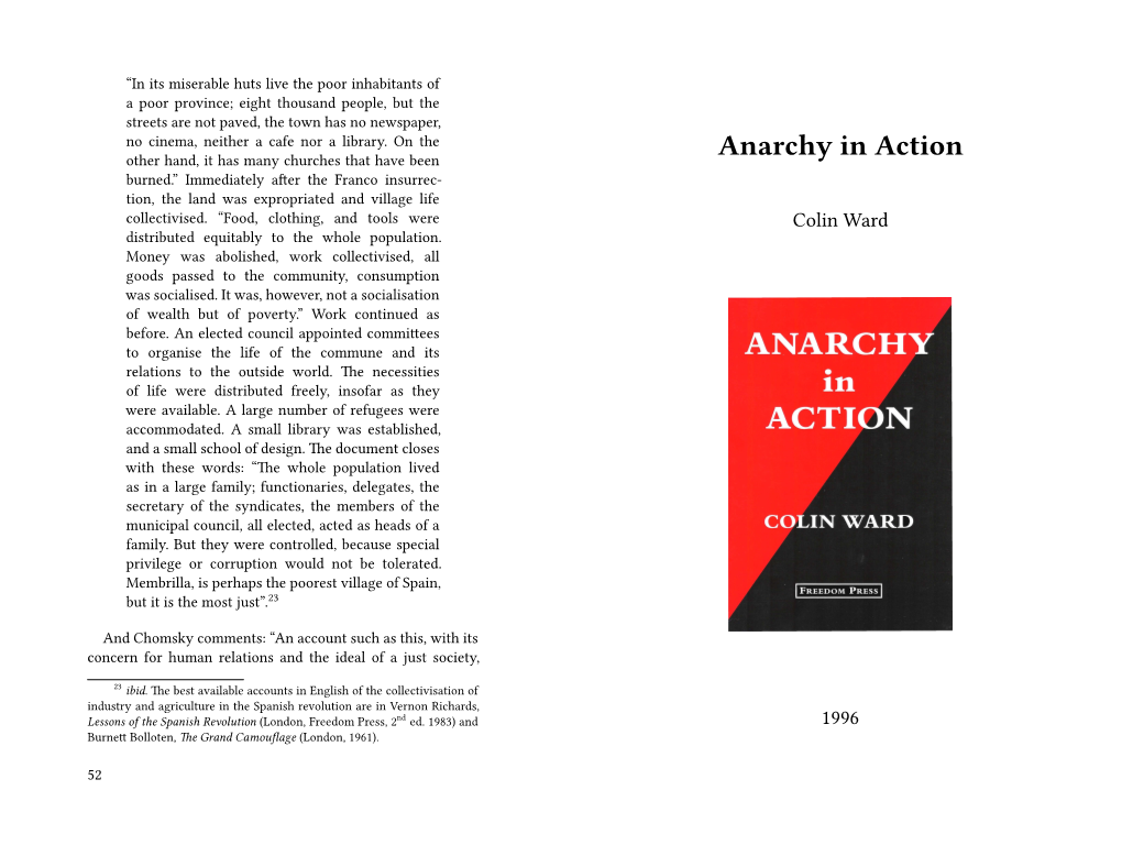 Anarchy in Action Burned.” Immediately After the Franco Insurrec- Tion, the Land Was Expropriated and Village Life Collectivised