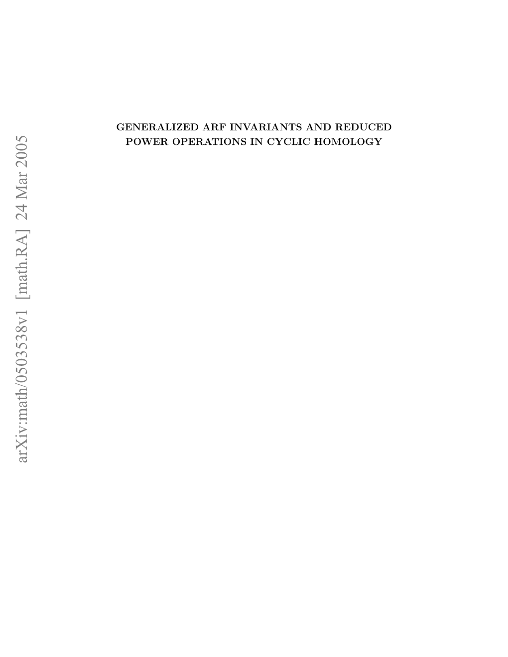 [Math.RA] 24 Mar 2005 EEAIE R NAINSADREDUCED and INVARIANTS ARF GENERALIZED OE PRTOSI YLCHOMOLOGY CYCLIC in OPERATIONS POWER