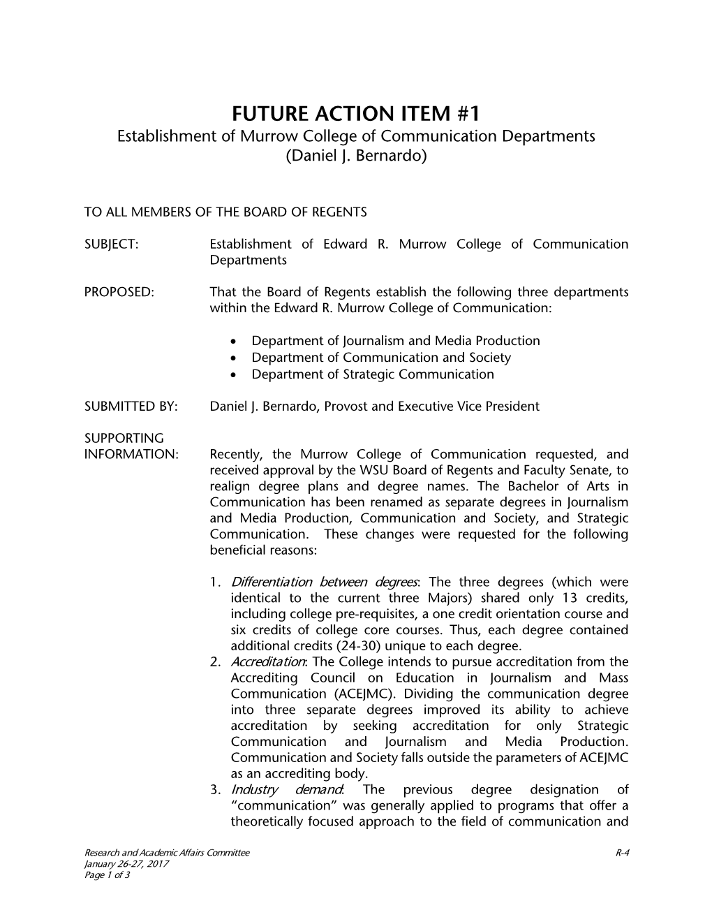 FUTURE ACTION ITEM #1 Establishment of Murrow College of Communication Departments (Daniel J