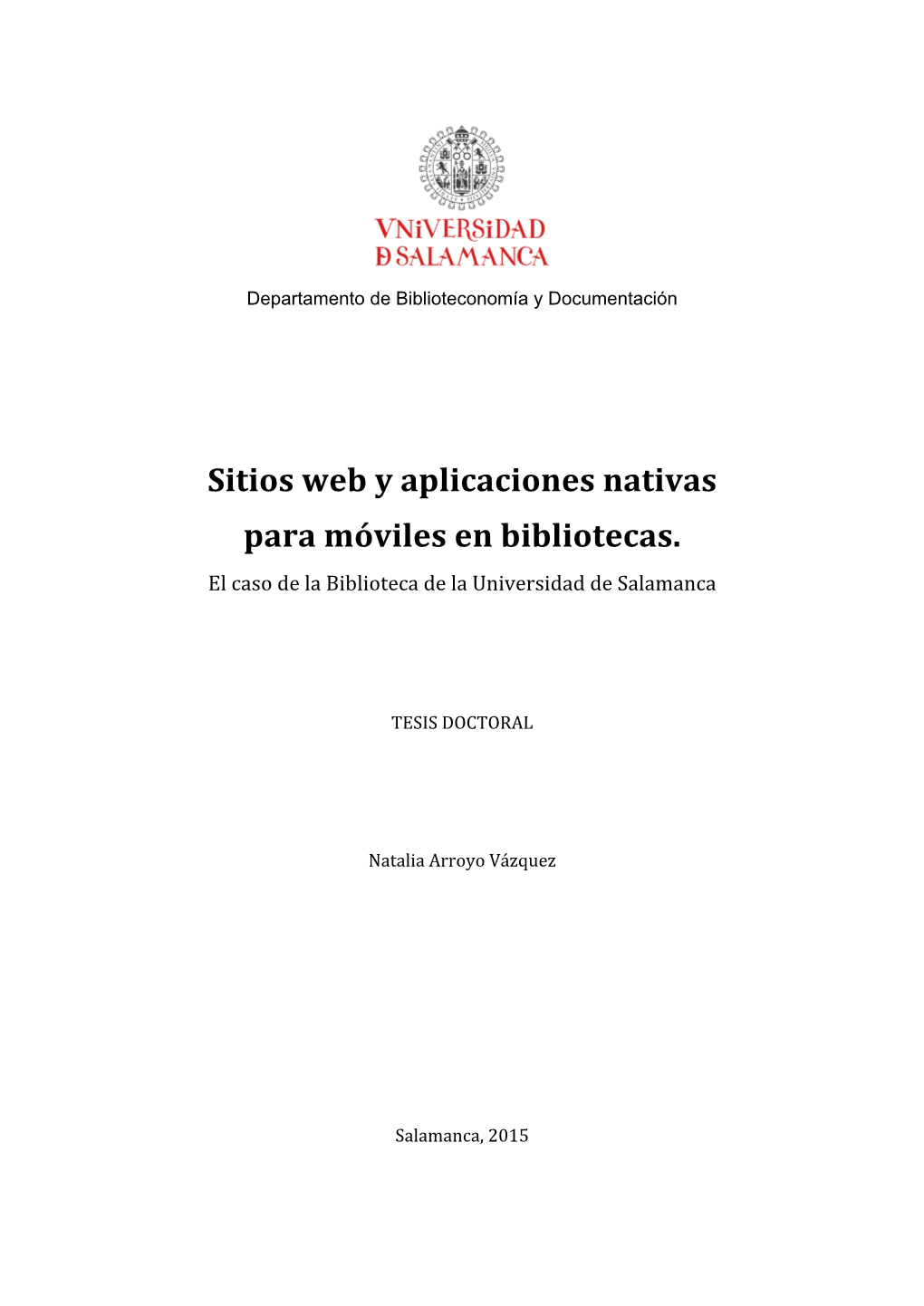 Sitios Web Y Aplicaciones Nativas Para Móviles En Bibliotecas. El Caso De La Biblioteca De La Universidad De Salamanca