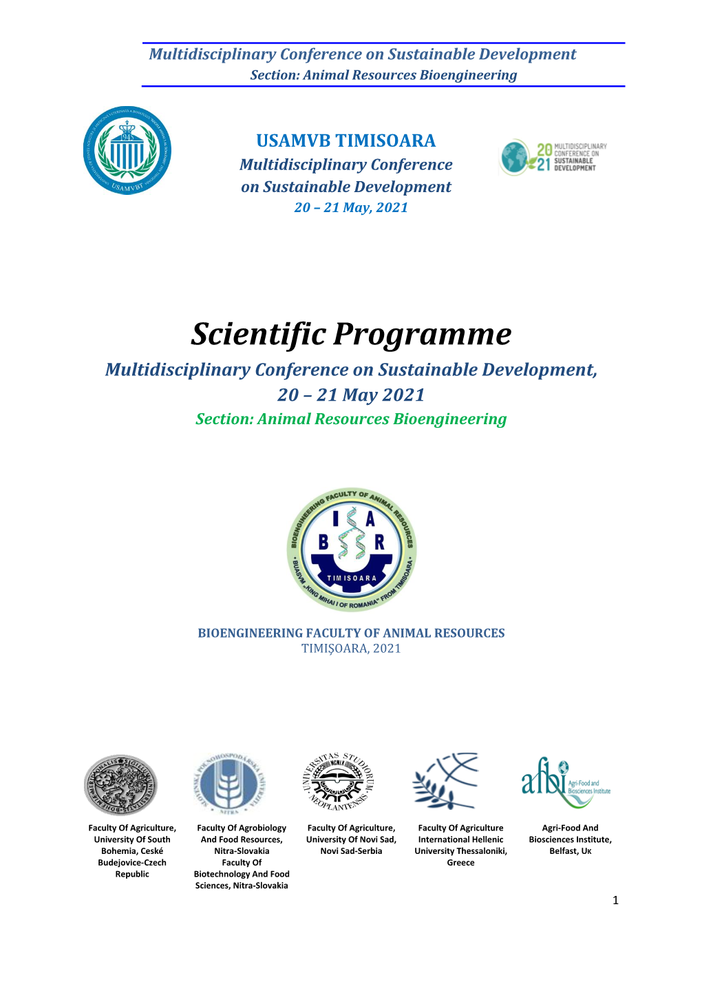 Scientific Programme Multidisciplinary Conference on Sustainable Development, 20 – 21 May 2021 Section: Animal Resources Bioengineering