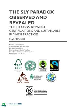 The Sly Paradox Observed and Revealed the Relation Between Certifications and Sustainable Business Practices March 9, 2020