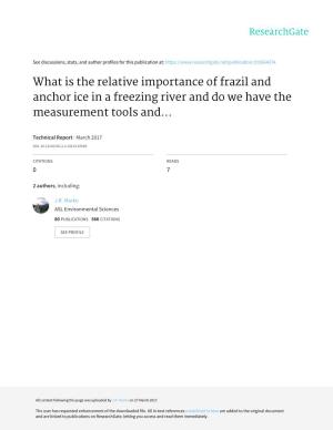 What Is the Relative Importance of Frazil and Anchor Ice in a Freezing River and Do We Have the Measurement Tools And