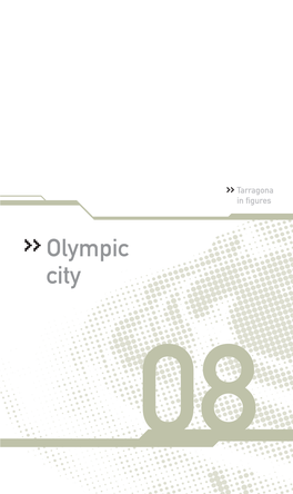 Olympic City 08 >> Tarragona in Figures