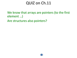 Are Structures Also Pointers? QUIZ on Ch.11