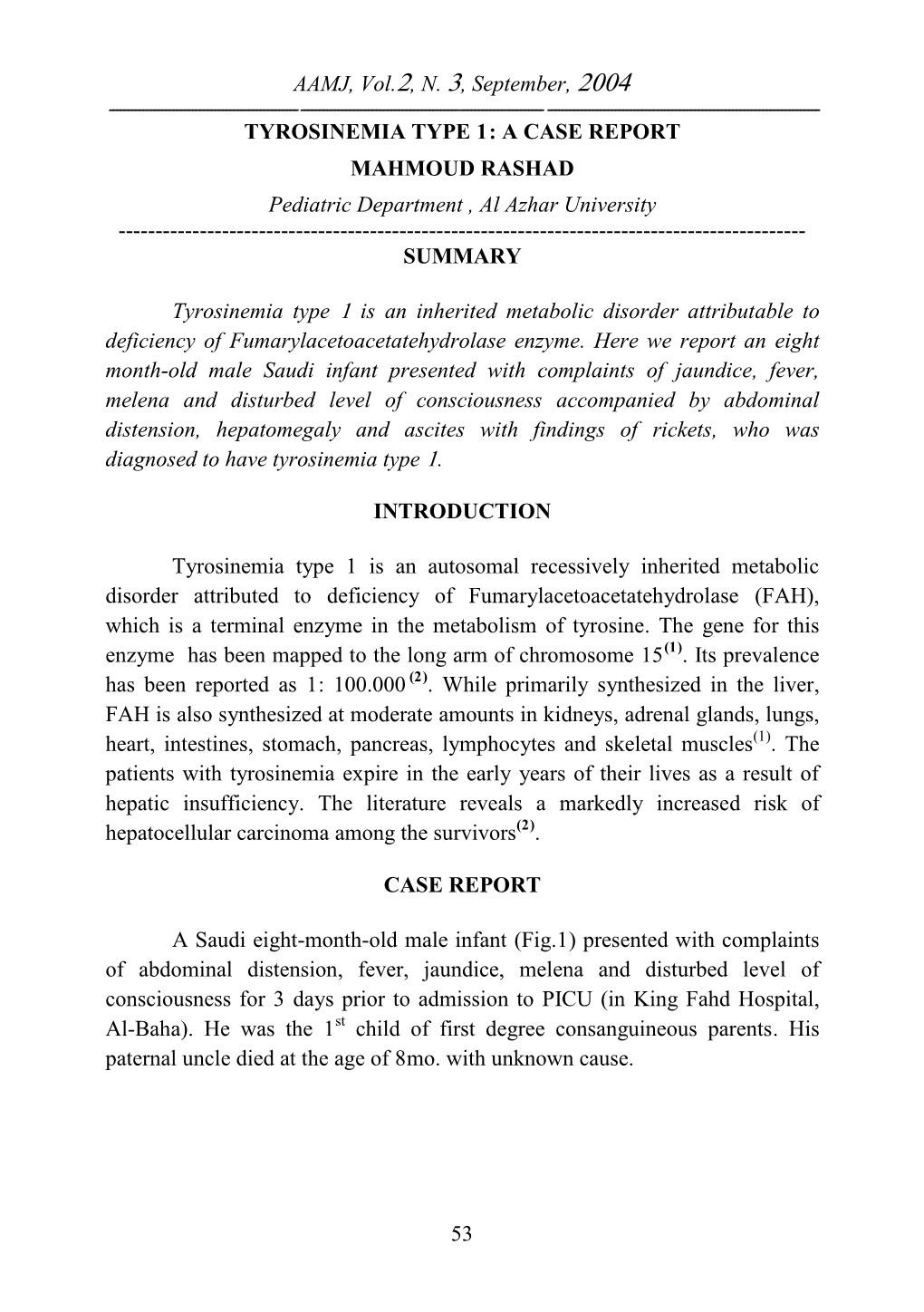 TYROSINEMIA TYPE 1: a CASE REPORT MAHMOUD RASHAD Pediatric Department , Al Azhar University ------SUMMARY