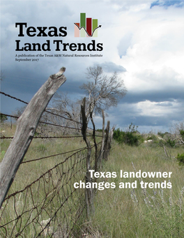 Texas Landowner Changes and Trends Texas Land Trends | September 2017 Texas Landowner Changes and Trends