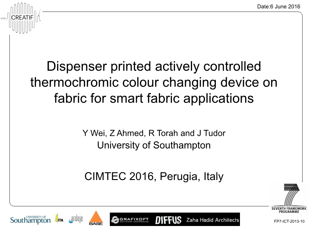 Dispenser Printed Actively Controlled Thermochromic Colour Changing Device on Fabric for Smart Fabric Applications