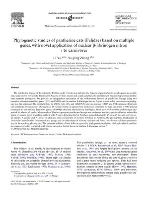Phylogenetic Studies of Pantherine Cats (Felidae) Based on Multiple Genes, with Novel Application of Nuclear -Wbrinogen Intron 7 to Carnivores