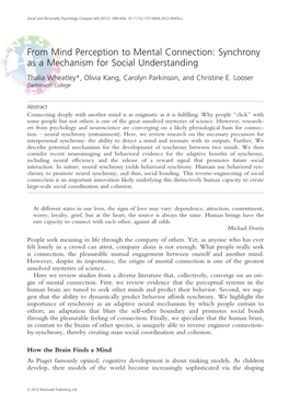 From Mind Perception to Mental Connection: Synchrony As a Mechanism for Social Understanding Thalia Wheatley*, Olivia Kang, Carolyn Parkinson, and Christine E