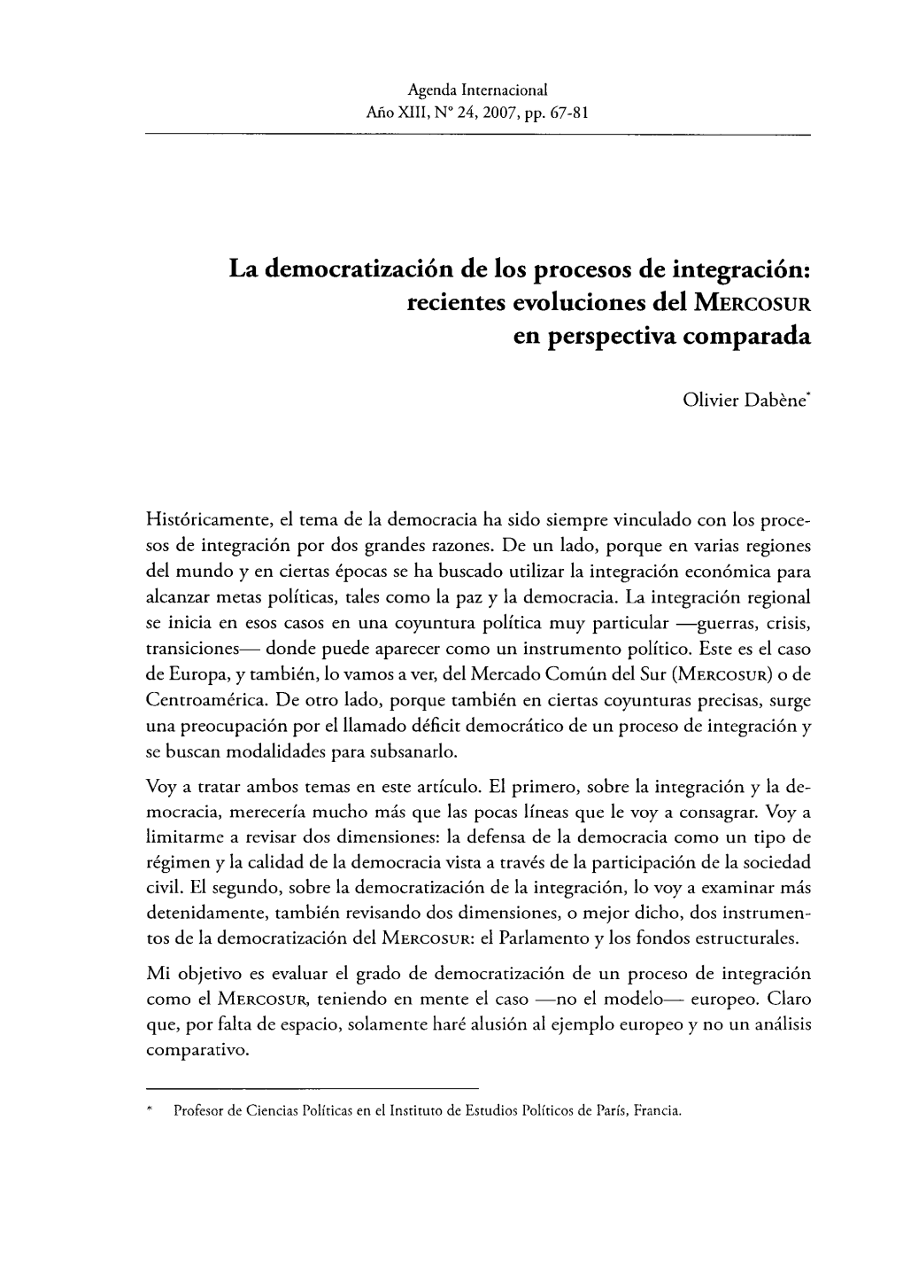 La Democratización De Los Procesos De Integración: Recientes Evoluciones Del MERCOSUR En Perspectiva Comparada