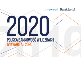 Polska Bankowość W Liczbach Iv Kwartał 2020 Spis Treści
