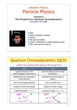 Quantum Chromodynamics November 20Th 2009