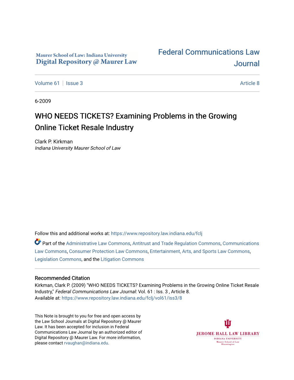 WHO NEEDS TICKETS? Examining Problems in the Growing Online Ticket Resale Industry