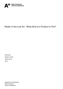 Raider of the Lost Art - What Kind of a Product Is Film?